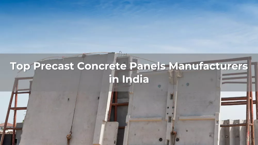 Top 10 Precast Concrete Panels Manufacturers in India 2026